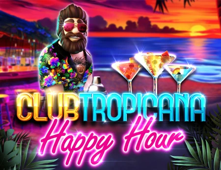 Club Tropicana - Happy Hour